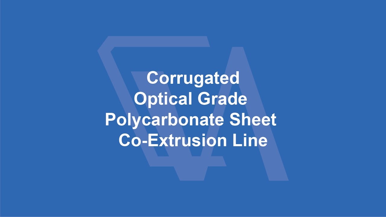 Optical Grade Corrugated Sheet Co Extrusion Line (VULCAN Polycarbonate Sheets Taiwan)