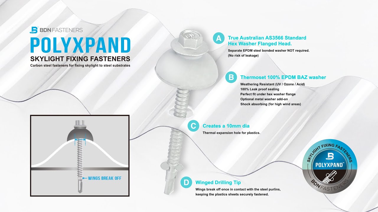 BDN Fasteners® Polycarbonate Roof Fasteners - POLYXPAND™ Fixing Polycarbonate Sheeting to metal